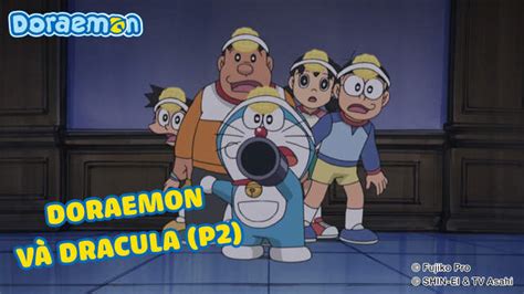Doraemon Phần 58 Doraemon Và Dracula P2 Pops