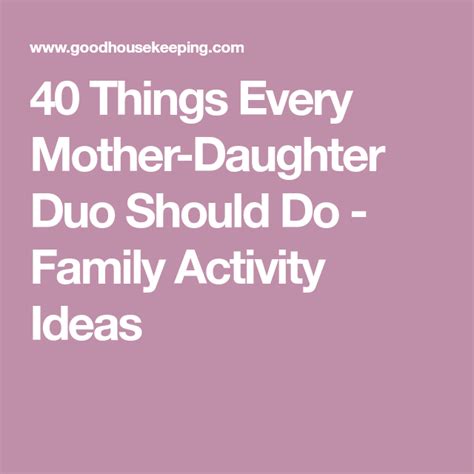 40 things every mom and daughter should do together at least once