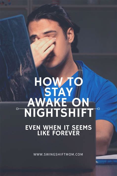 How To Stay Awake During Night Shift Swing Shift Mom How To Stay