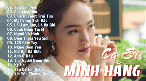 Album Minh HẰng Những Ca Khúc Hay Nhất √ Lk Nhạc Trẻ 8x 9x Hay Nhất Youtube