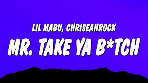 Lil Mabu And Chriseanrock Mr Take Ya Btch Lyrics Youtube