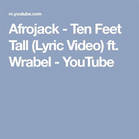 Afrojack - Ten Feet Tall (Lyric Video) ft. Wrabel - YouTube | Afrojack