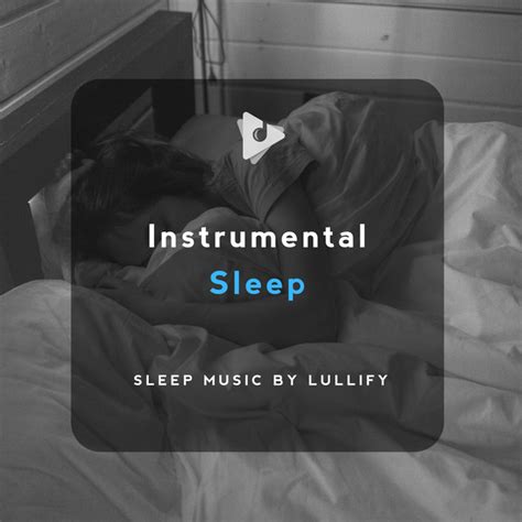 Instrumental Sleep Playlist Lullify