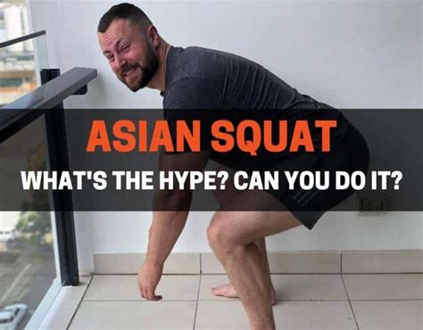 Asian Squat What Is It Whats The Hype Can You Do It