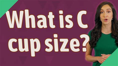 what is c cup size youtube