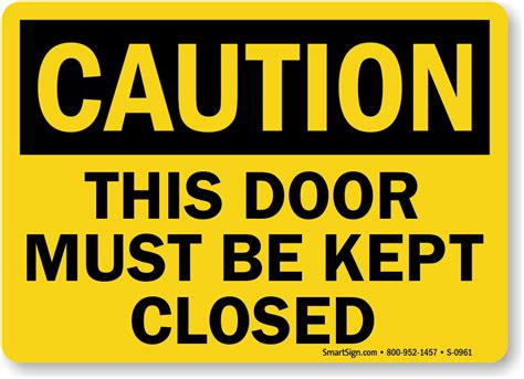 Caution This Door Must Be Kept Closed Sign Sku S 0961
