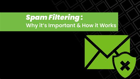 Spam Filtering Why Its Important And How It Works