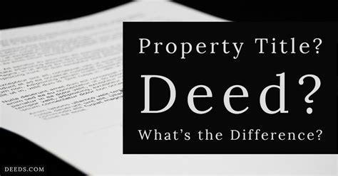 Property Title Deed Whats The Difference