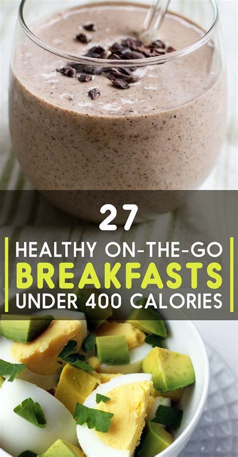 27 Healthy Breakfasts Under 400 Calories For When Youre In A Rush Healthy Breakfast 400