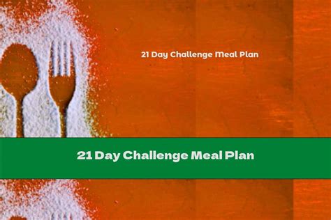 21 Day Challenge Meal Plan This Nutrition