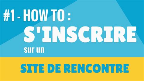 How To Sinscrire Sur Un Site De Rencontre Youtube