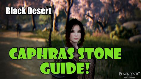 Black Desert Caphras Stone Ancient Spirit Dust Guide For Beginners