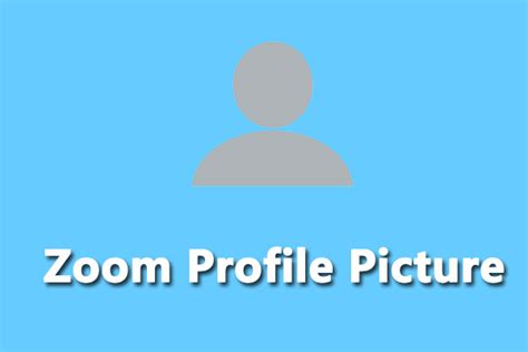 Everything You Should Know About Zoom Profile Picture Minitool Moviemaker