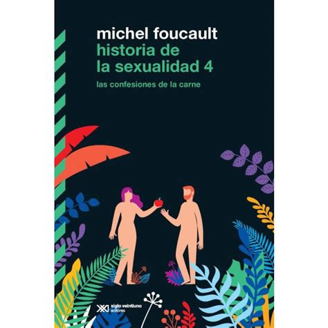 Historia De La Sexualidad Vol 4 Tienda Online Libros De La Arena Envíos A Todo El País