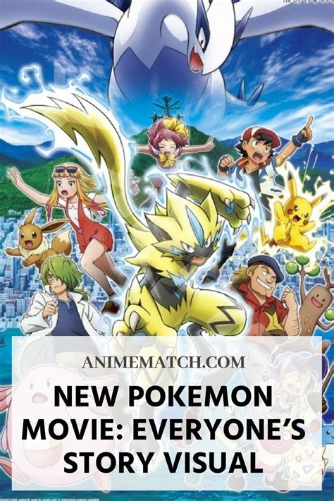New Pokemon Movie Everyones Story Visual New Pokemon Pokemon Movies Pokemon