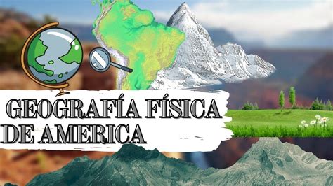 Geografia Fisica America Youtube