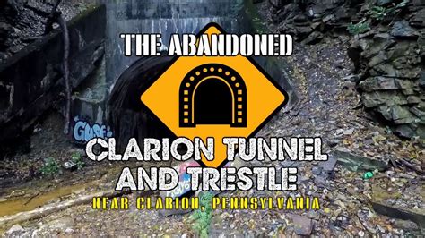 Mr P Explores The Clarion Tunnel And Trestle Near Clarion