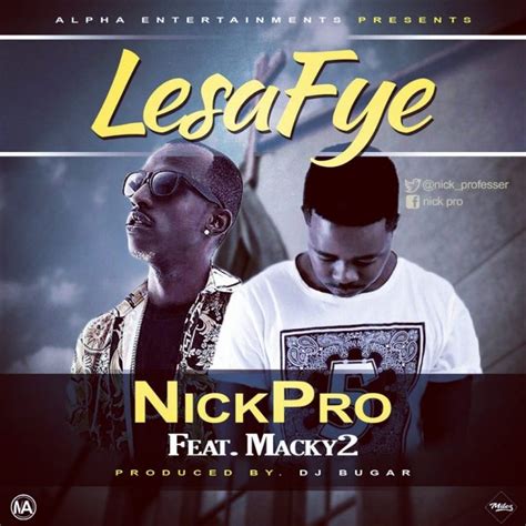 Nick Pro Ft Macky 2 Lesafye Afrofire