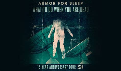 Armor For Sleep What To Do When You Are Dead 15 Year Anniversary Tour