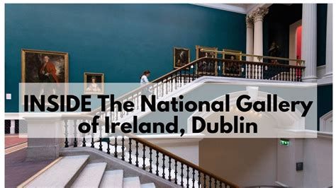 Inside The National Gallery Of Ireland Dublin Youtube