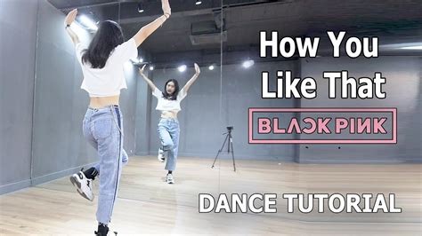 Hướng Dẫn Nhảy Chi Tiết Break Dance How You Like That Blackpink Minh Hiền Official Youtube