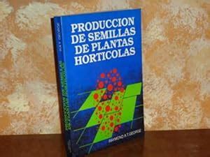 Producci N De Semillas De Plantas Hort Colas By George Raymond A T