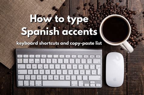 How To Type Spanish Accents Keyboard Shortcuts And Copy Paste List