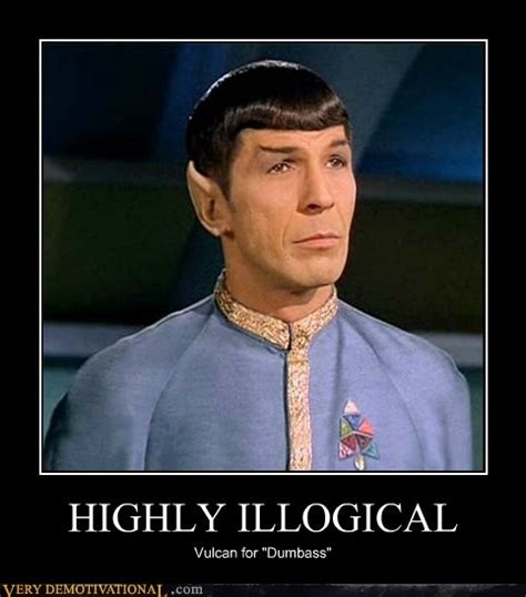 Highly Illogical Spock Will Have And So True