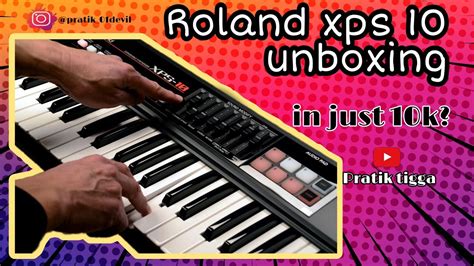 Roland Xps 10 Keyboard Unboxing And Review 2020 Youtube