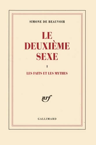 Le Deuxième Sexe Tome 1 Les Faits Et Les Mythes De Simone De Beauvoir Grand Format Livre