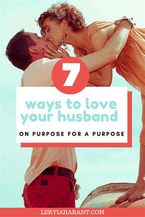 Seven Ways To Intentionally Love Your Husband Artofit