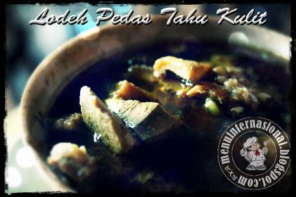 Cara menyiapkannya memang tidak terlalu sulit namun tidak gampang juga. Cara Membuat Lodeh Pedas Tahu Kulit Istimewa | Resep ...