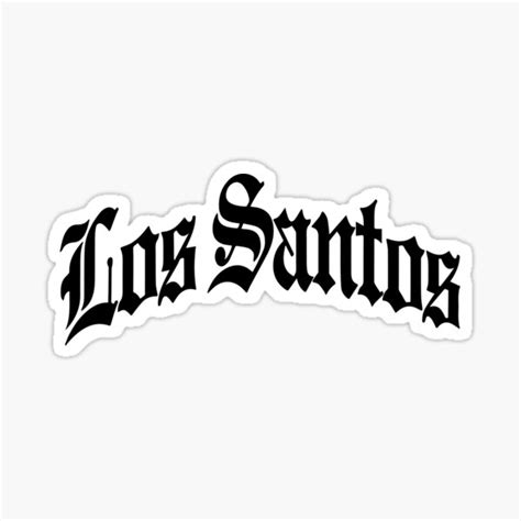Los Santos Black Lettering Sticker For Sale By Olivia Krig Redbubble