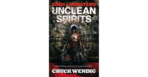 Unclean Spirits Gods And Monsters 1 By Chuck Wendig — Reviews