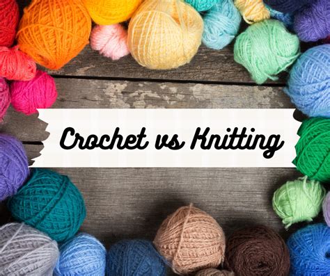 Crochet Vs Knitting Germander Cottage Crafts