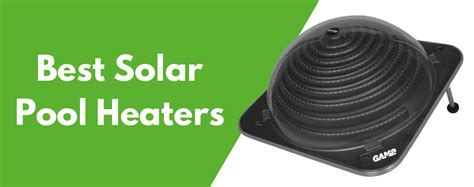 10 Best Solar Pool Heaters Of 2019 Review