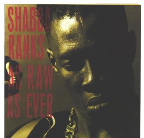 As Raw As Ever Shabba Ranks Songs Reviews Credits Allmusic