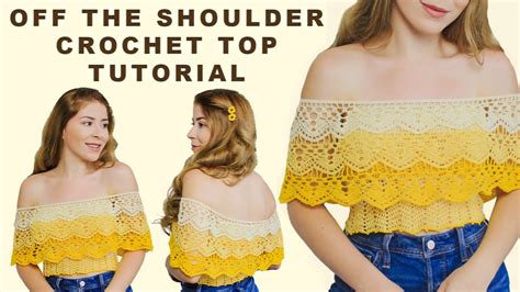 How To Crochet An Off The Shoulder Top Crochet Top Tutorial YouTube