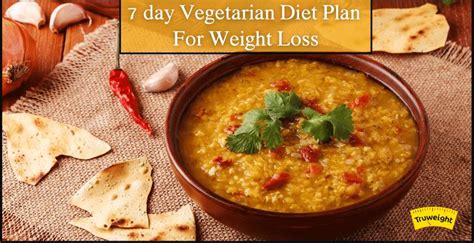 7 Day Indian Vegetarian Diet Plan For Weight Loss Tips To Lose Weight Possible