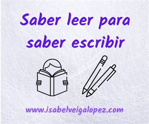 Saber Leer Para Saber Escribir Isabel Veiga L Pez