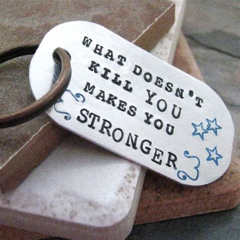 What Doesn T Kill You Makes You Stronger Keychain Stay
