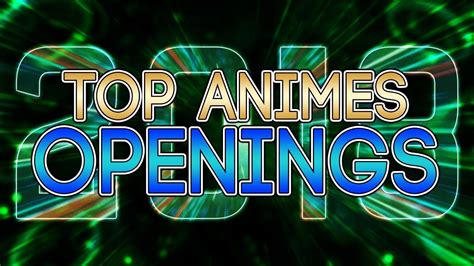 Top 25 Animes Openings 2018 Youtube