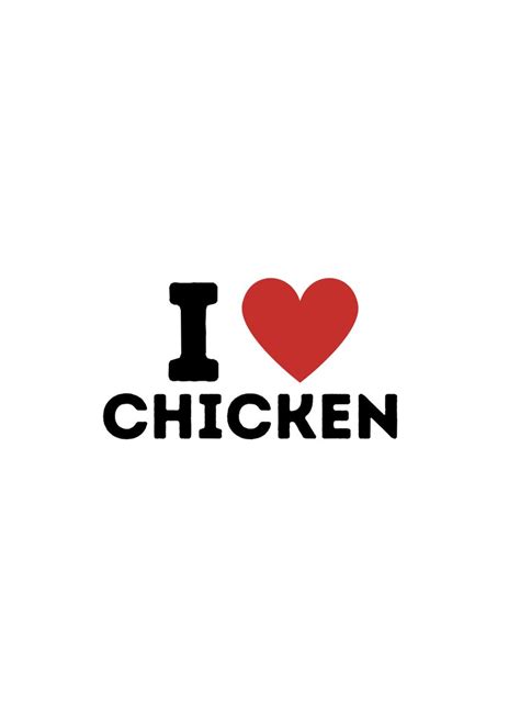 I Love Chicken Simple Poster By James Adams Displate