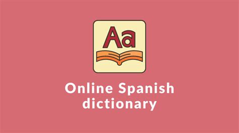 Spanish Dictionary 8 Amazing Spanish Dictionaries Available Online