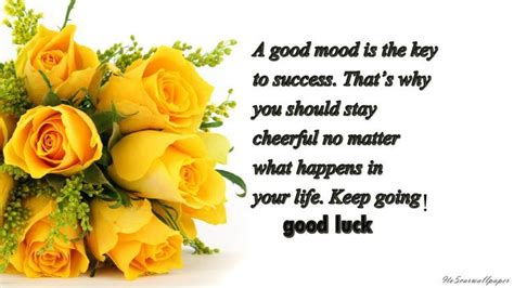 Here are a bunch of good luck wishes and messages to send to your friend, boss, love, your younger brother or sister on any special occasion. Best of luck wishes