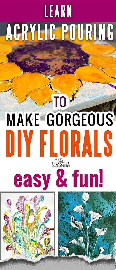 Make Gorgeous Diy Florals With Acrylic Pouring Easy And