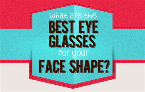 What Are The Best Eye Glasses For Your Face Shape Infographic