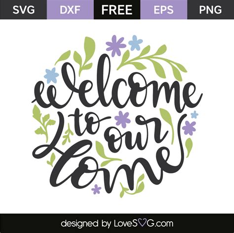 Welcome To Our Home - Lovesvg.com