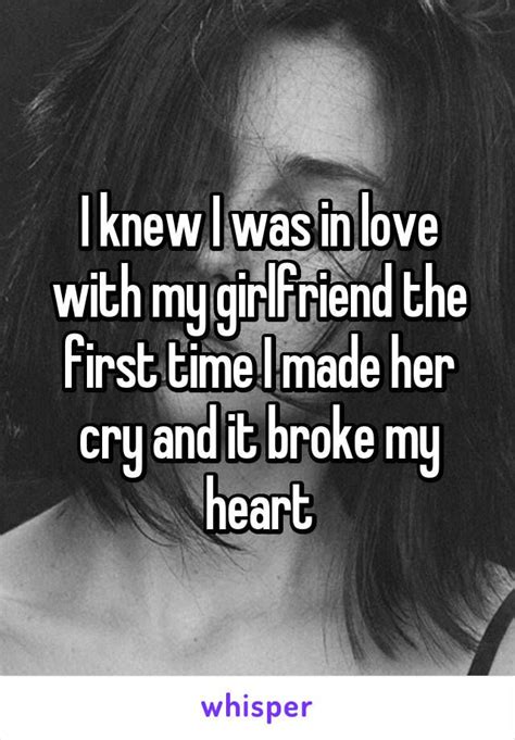 I Knew I Was In Love With My Girlfriend The First Time I Made Her Cry