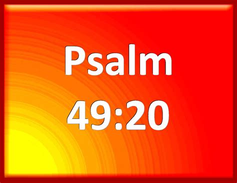 Psalm 4920 Man That Is In Honor And Understands Not Is Like The